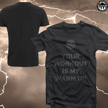 Load image into Gallery viewer, GSC Cotton Your workout is my warm up T-Shirt (Various Colours Available)
