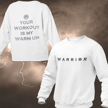 Load image into Gallery viewer, GSC Your workout is my warm up Warrior Sweatshirt (Various colours)
