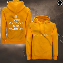 Load image into Gallery viewer, GSC Your workout is my warm up Hoodie (Various Colours)
