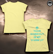 Load image into Gallery viewer, GSC Cotton Workout is my warm up  Ladies T-Shirt
